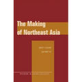 The Making of Northeast Asia