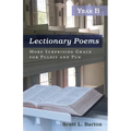 Lectionary Poems, Year B: More Surprising Grace for Pulpit and Pew