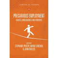 Precarious Employment: Causes, Consequences and Remedies
