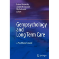 Geropsychology and Long Term Care: A Practitioner's Guide