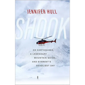 Shook: An Earthquake, a Legendary Mountain Guide, and Everest's Deadliest Day