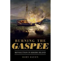 Burning the Gaspee:: Revolution in Rhode Island