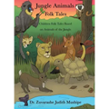 Jungle Animals Folk Tales: Children Folk Tales Based on Animals of the Jungle