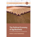 The Political Economy of Agribusiness: A Critical Development Perspective