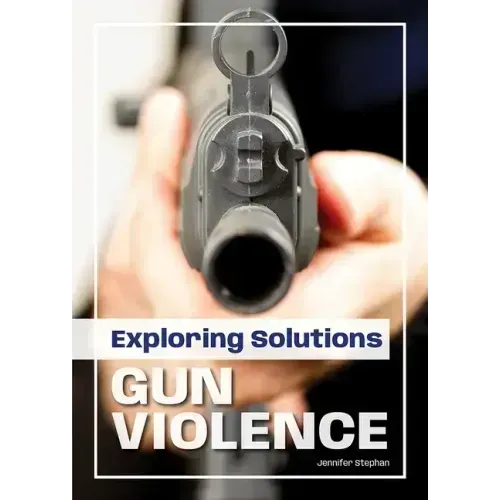 Exploring Solutions: Gun Violence