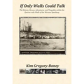 If Only Walls Could Talk: The History, Heroes, Adventures, and Tragedies within the Quarter-mile Walls of the Warsaw Speedway