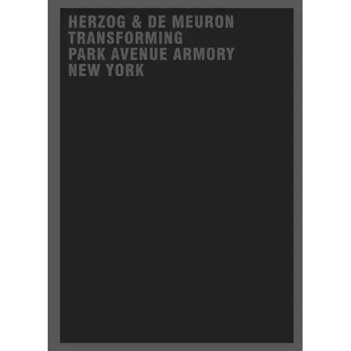 Herzog & de Meuron Transforming Park Avenue Armory New York