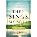 Then Sings My Soul Special Edition Softcover