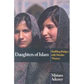 Daughters of Islam: Building Bridges with Muslim Women