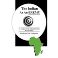 The Indian as an Enemy: An Analysis of the Indian Question in East Africa