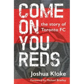 Come on You Reds: The Story of Toronto FC