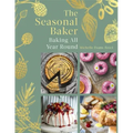 The Seasonal Baker: Baking All Year Round