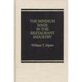 The Minimum Wage in the Restaurant Industry.