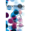 Mentoring: The Promise of Relational Leadership