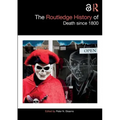 The Routledge History of Death Since 1800