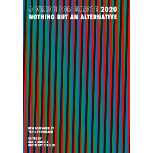 A Vision for Europe 2020: Nothing But an Alternative