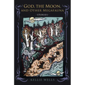 God, the Moon, and Other Megafauna