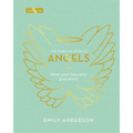 The Essential Book of Angels: Meet Your Heavenly Guardians