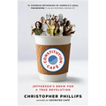 Constitution Café: Jefferson's Brew for a True Revolution