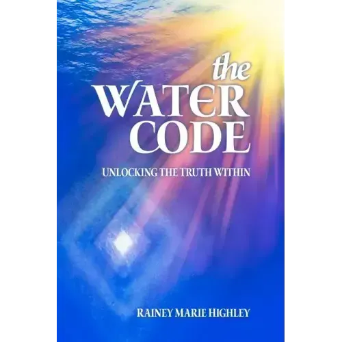 The Water Code: Unlocking the Truth Within