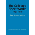 The Collected Short Works, 1907-1919