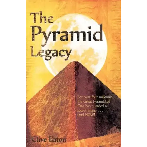 The Pyramid Legacy: For over four millennia the Great Pyramid of Giza has guarded a secret image; until NOW!