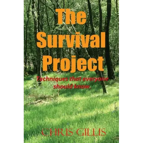 The Survival Project: Techniques that everyone should know!