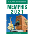 Memphis - The Delaplaine 2021 Long Weekend Guide