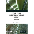 Cyber Crime Investigator's Field Guide