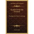 Parallels of the Old Testament: Passages and Truths in Astrology