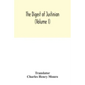 The Digest of Justinian (Volume I)