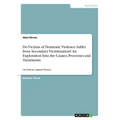 Do Victims of Domestic Violence Suffer from Secondary Victimization? An Exploration Into the Causes, Processes and Treatments: On Violence Against Wom