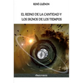 El Reino de la Cantidad y los Signos de los Tiempos
