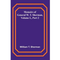 Memoirs of General W. T. Sherman, Volume I., Part 2