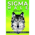 SIGMA Male Mentality