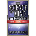 The Science of Mind with Study Guide: Deluxe Special Edition