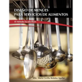 Diseño de Menúes para Servicios de Alimentos "El Metodo Escalerilla"