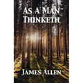 As A Man Thinketh