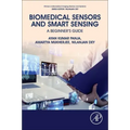 Biomedical Sensors and Smart Sensing: A Beginner's Guide