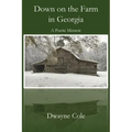 Down on the Farm in Georgia: A Poetic Memoir
