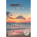 A Run Between the Rain Drops: A Texas Love Story