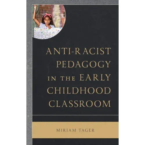 Anti-racist Pedagogy in the Early Childhood Classroom