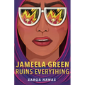 Jameela Green Ruins Everything