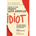 Guide to the Perfect Latin American Idiot