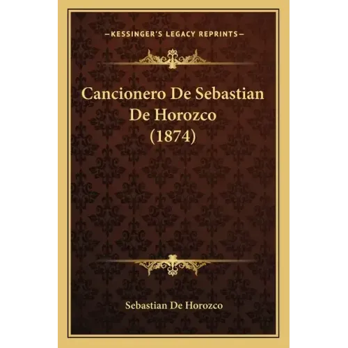 Cancionero De Sebastian De Horozco (1874)