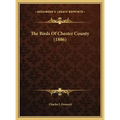 The Birds of Chester County (1886)