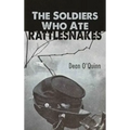 The Soldiers Who Ate Rattlesnakes
