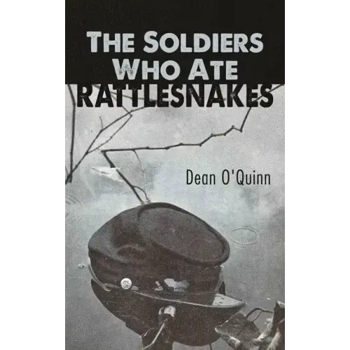 The Soldiers Who Ate Rattlesnakes