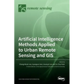 Artificial Intelligence Methods Applied to Urban Remote Sensing and GIS