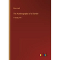 The Autobiography of a Slander: in large print